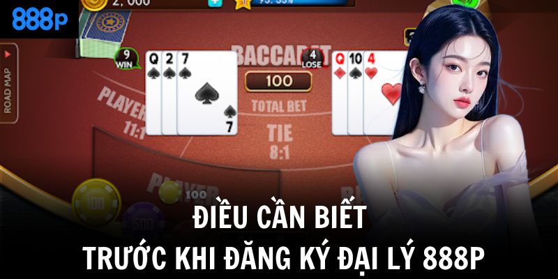 Điều cần biết trước khi đăng ký đại lý 888P